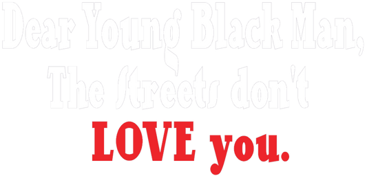 Dear Young Black Man