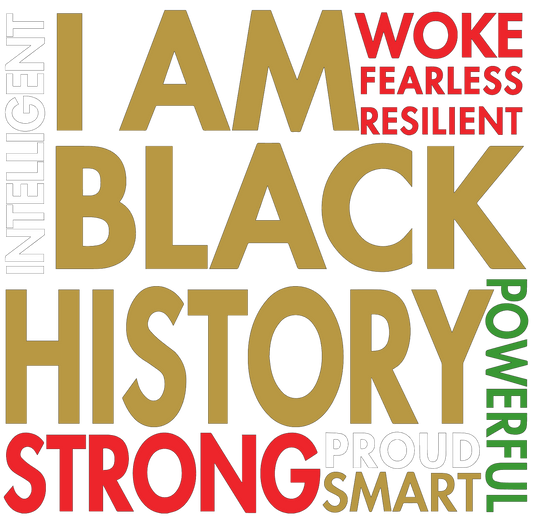 I AM BLACK HISTORY