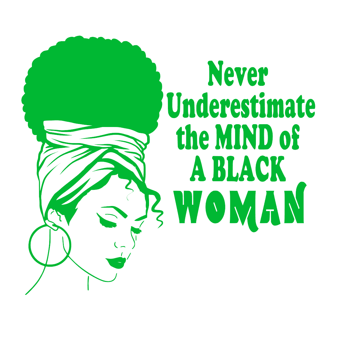 Never Underestimate the MIND of A BLACK Woman