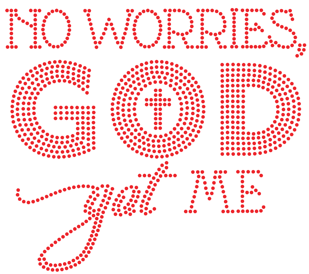 No Worries, GOD got Me – Good Works 4 GOD