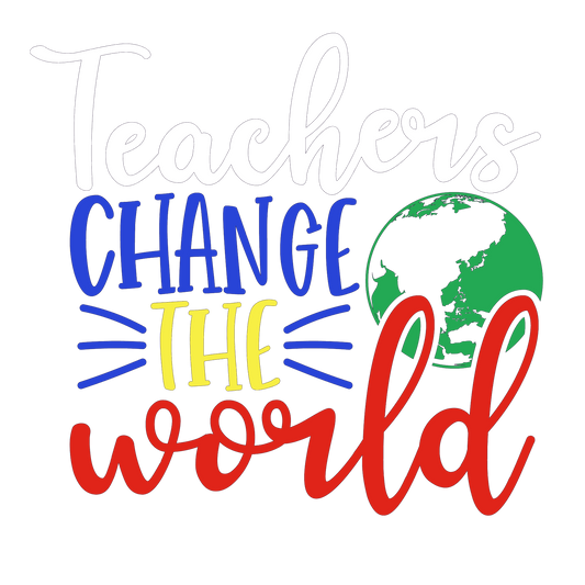 Teacher's Change the World